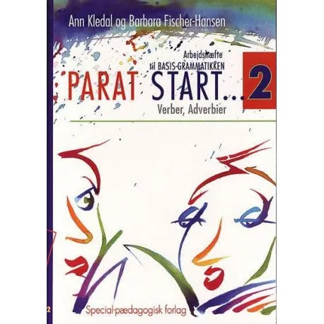 Parat start 2. Verber, adverbier   Barbara Fischer-Hansen Ann Kledal   Språk: Dansk