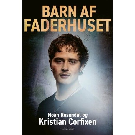 Barn af Faderhuset | Noah Rosendal og Kristian Corfixen