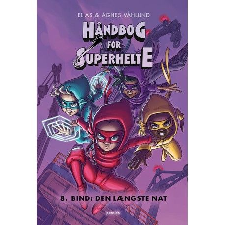 Håndbog for superhelte 8: Den længste nat | Elias & Agnes Våhlund