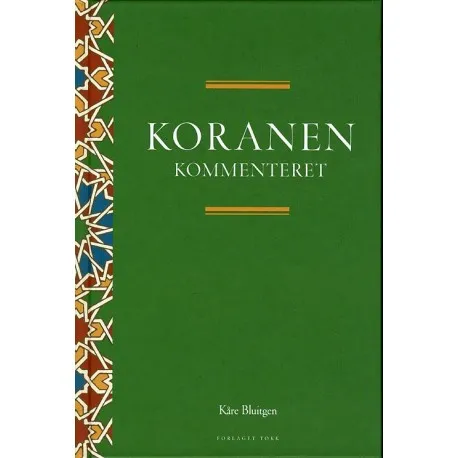 Koranen kommenteret | Kåre Bluitgen