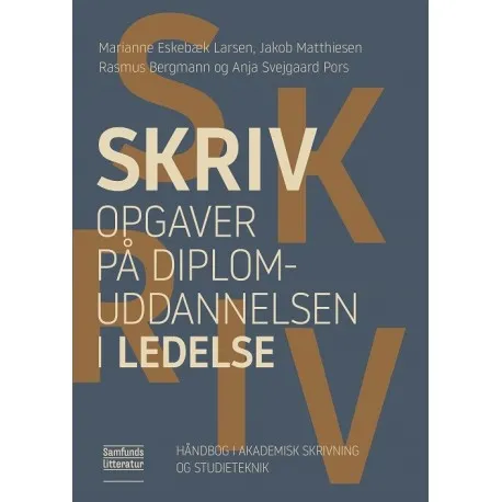 Skriv uppgifter om diplomutbildningen i management Marianne Eskebæk Larsen, Jakob Matthiesen, Rasmus Bergmann och Anja Svejgaard Pors Språk: Danska | Böcker - Skol- och läroböcker | GameStuff