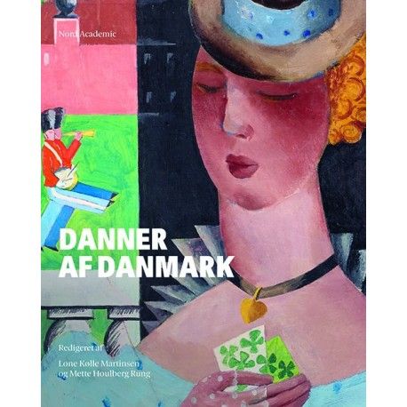 Danner af Danmark | Toimittaneet Lone Kølle Martinsen ja Mette Houlberg Rung | Kieli: Tanska