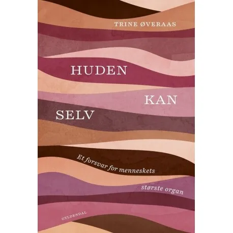 Huden kan selv | Trine Øveraas