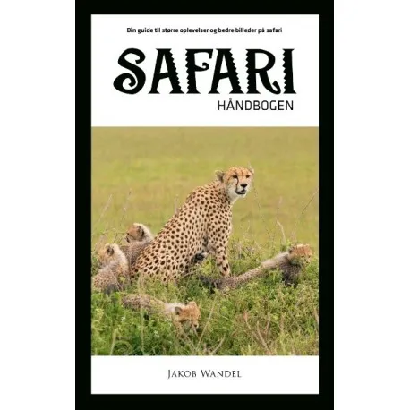 Safarihandboken Jakob Wandel Språk: Danska | Böcker - Resor & Geografi | GameStuff