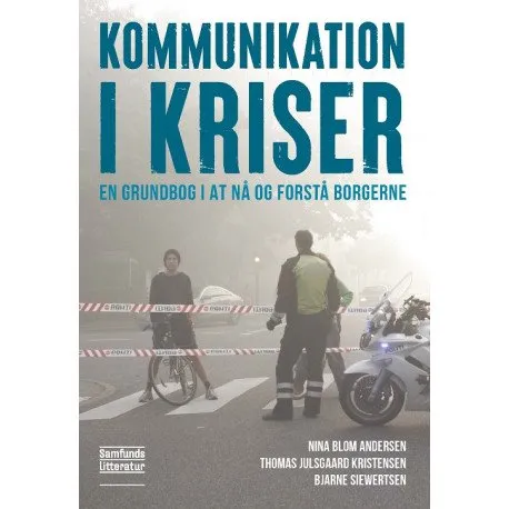 Kommunikation i kriser | Nina Blom Andersen, Thomas Julsgaard Kristensen og Bjarne Siewertsen