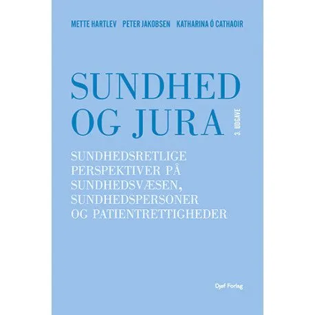 Sundhed og jura | Mette Hartlev, Peter Jakobsen og Katharina Ó Cathaoir