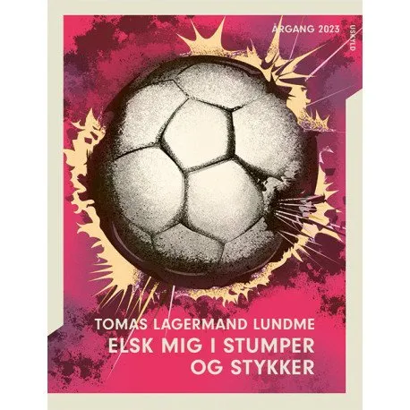 Årgang 2023: Uskyld: Elsk mig i stumper og stykker | Tomas Lagermand Lundme
