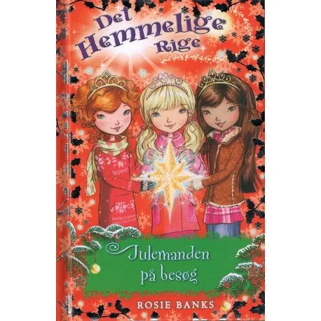 Det Hemmelige Rige: Julemanden på besøg   Rosie Banks   Språk: Dansk