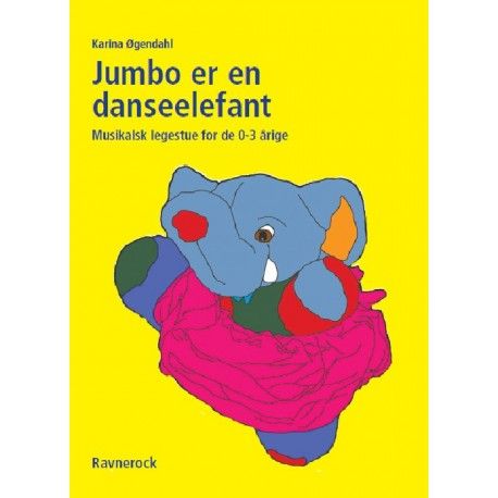 Jumbo Er En Danseelefant | Karina Øgendahl