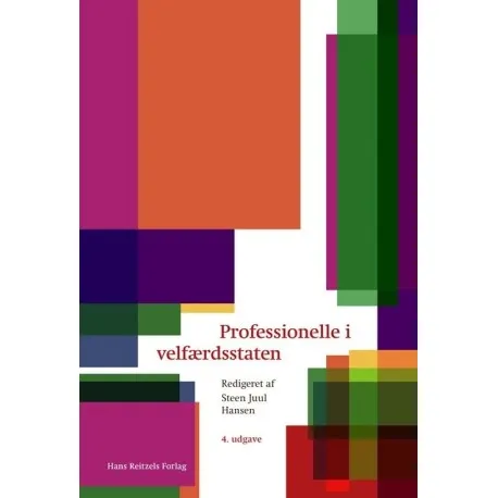 Professionella i välfärdsstaten Steen Juul Hansen Carsten Jensen Mia Arp Fallov Maria Appel Nissen John Klausen Språk: Danska | Böcker - Samhälle | GameStuff
