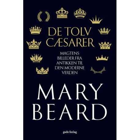 De tolv cæsarer Mary Beard Språk: Danska | Böcker - Samhälle - Historia och Mytologi | GameStuff