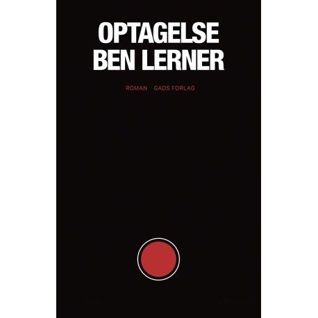 Optagelse | Ben Lerner