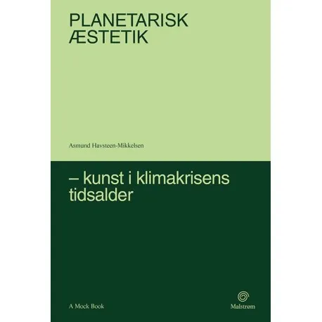 Planetarisk æstetik | Asmund Havsteen-Mikkelsen