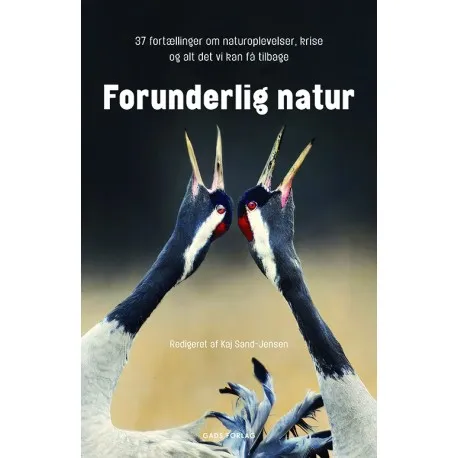 Förunderlig natur Redigerad av Kaj Sand-Jensen Språk: Danska | Böcker - Natur | GameStuff