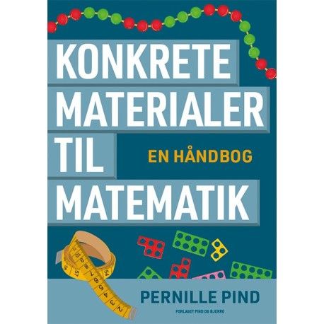 Konkrete materialer til matematik | Pernille Pind
