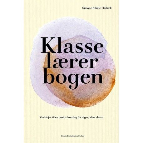 Klasselærerbogen | Simone Sibille Holbæk