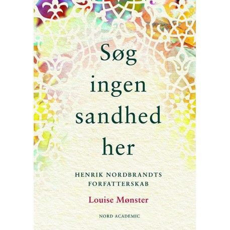 Søg Ingen Sandhed Her, Bb | Louise Mønster