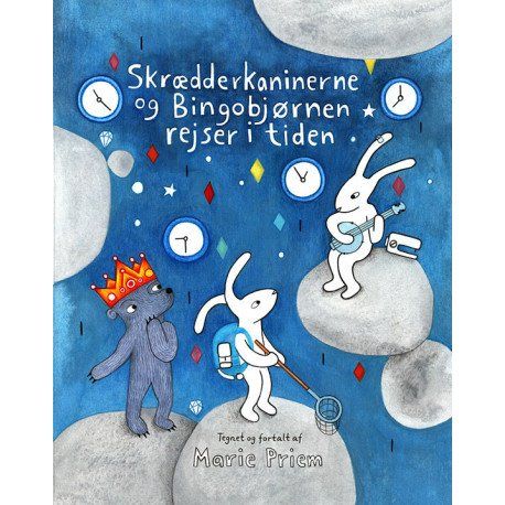 Die Schneiderhasen Und Der Bingo-Bär Reisen Durch Die Zeit | Marie Priem | Sprache: Dänish