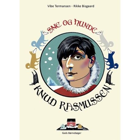 Knud Rasmussen - sne og hunde | Vibe Termansen