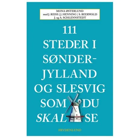 111 platser som måste ses i Södra Jylland och Schleswig Mona Østerlund m.fl. Språk: Danska | Böcker - Resor & Geografi | GameStuff