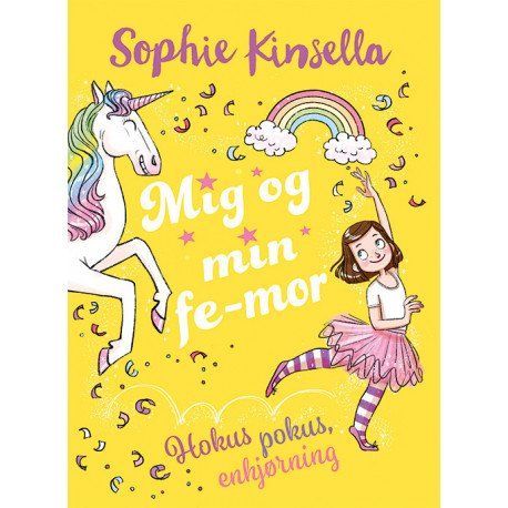 Mig Og Min Fe-Mor 3: Hokus Pokus, Enhjørning | Sophie Kinsella