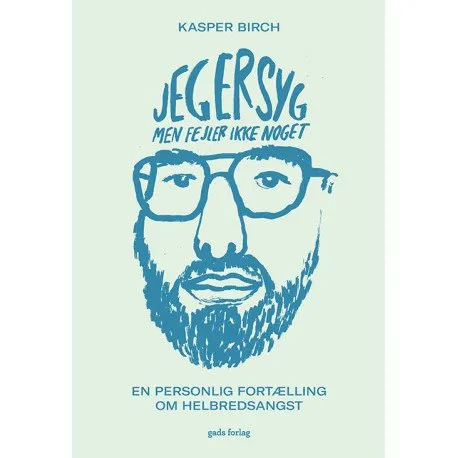 Jag är sjuk, men jag är inte sjuk Kasper Birch Språk: Danska | Böcker - Skönlitteratur - Biografier | GameStuff