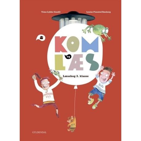 Kom og læs. Læsebog 3. klasse | Louise Rønberg Trine Lykke Gandil