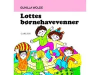 Lottes børnehavevenner (10) | Gunilla Wolde | Språk: Dansk