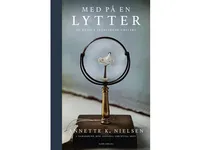 Med på en lytter   Annette K. Nielsen i samarbejde med Leonora Christina Skov   Språk: Dansk