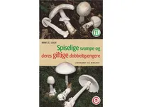 Spiselige svampe og deres giftige dobbeltgængere   Hans R. Laux   Språk: Dansk