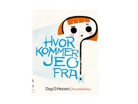 Hvor kommer jeg fra? | Dag O. Hessen | Språk: Dansk