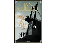 Ikke som ønsket å se   Jan Guillou   Språk: Dansk