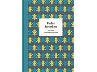 Farfar, fortæl nu – 3. udg.   Elma van Vliet   Språk: Dansk