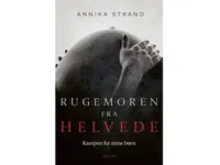 Rugemoren fra helvede | Annika Strand | Språk: Dansk